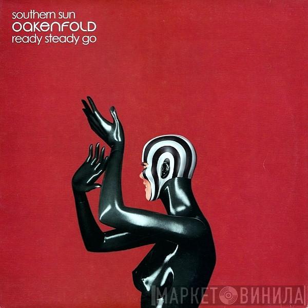Paul Oakenfold - Southern Sun / Ready Steady Go