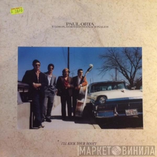 Paul Orta, Los Playboys Internacionales - I'll Kick Your Booty