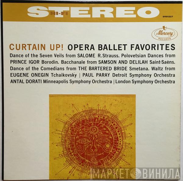 , Paul Paray , Detroit Symphony Orchestra , Antal Dorati , Minneapolis Symphony Orchestra  The London Symphony Orchestra  - Curtain Up! Opera Ballet Favorites