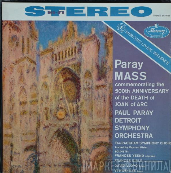 , Paul Paray , Detroit Symphony Orchestra  Rackham Symphony Choir  - Paray Mass Commemorating  The 500th Anniversary Of The Death Of Joan Of Arc