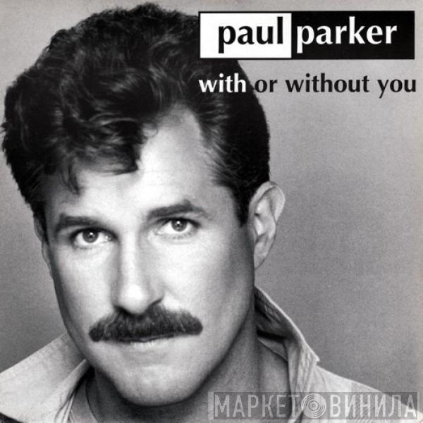 Paul Parker - With Or Without You