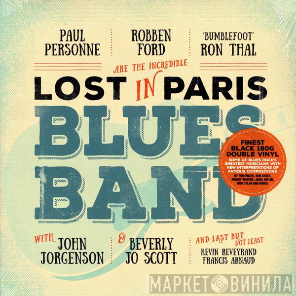 Paul Personne, Robben Ford, Ron Thal, John Jorgenson, Beverly Jo Scott, Kevin Reveyrand, Francis Arnaud - Lost In Paris Blues Band