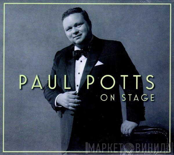  Paul Potts   - On Stage