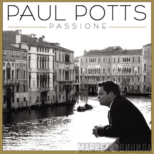 Paul Potts  - Passione