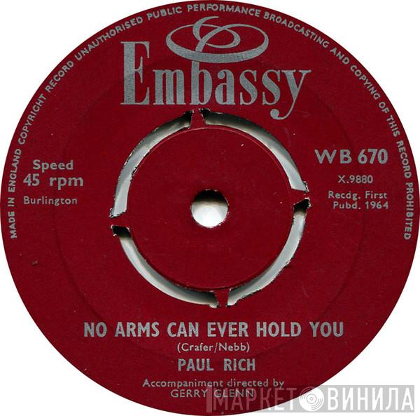 Paul Rich, Rikki Henderson - No Arms Can Ever Hold You / Walk Tall