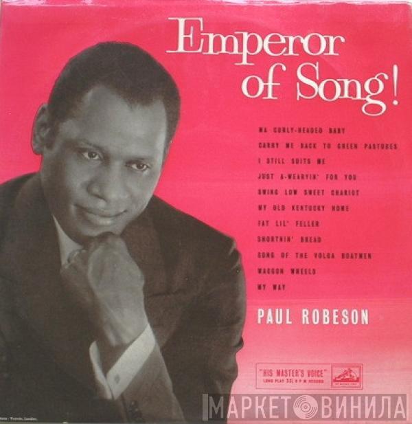 Paul Robeson - Emperor Of Song!