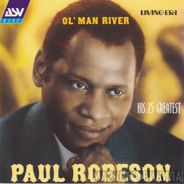 Paul Robeson - Ol' Man River - His 25 Greatest - 1925-1938