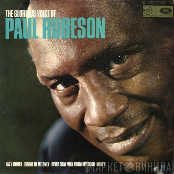 Paul Robeson - The Glorious Voice Of Paul Robeson