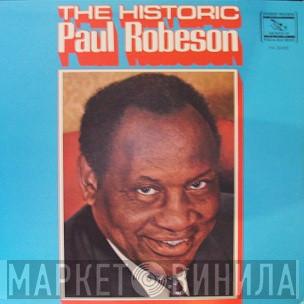 Paul Robeson - The Historic Paul Robeson