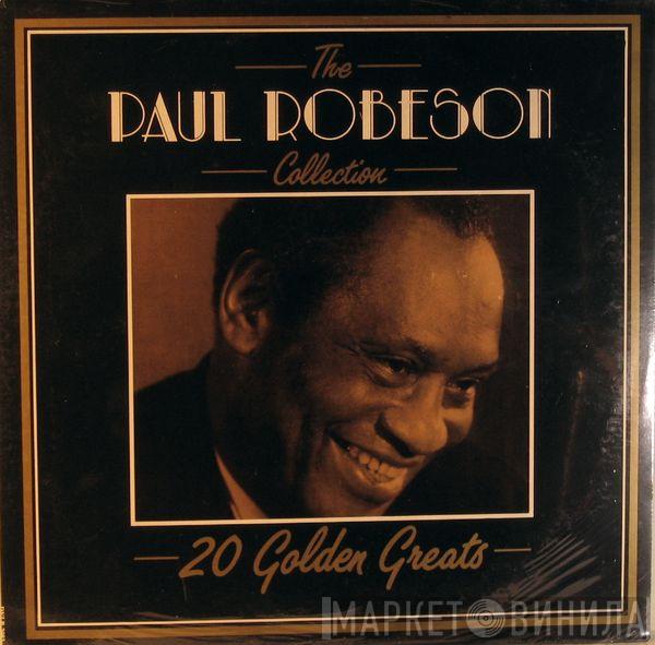 Paul Robeson - The Paul Robeson Collection  20 Golden Greats
