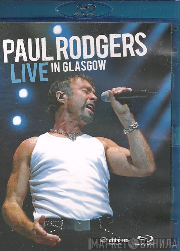 Paul Rodgers - Live In Glasgow