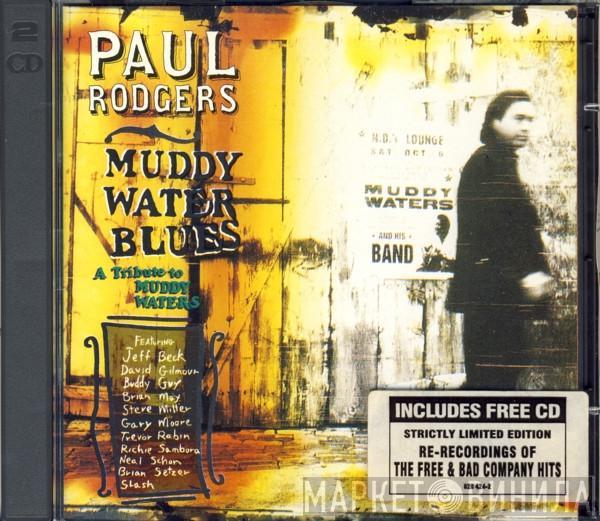 Paul Rodgers - Muddy Water Blues (A Tribute To Muddy Waters)