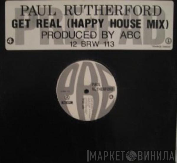 Paul Rutherford - Get Real (Happy House Mix)