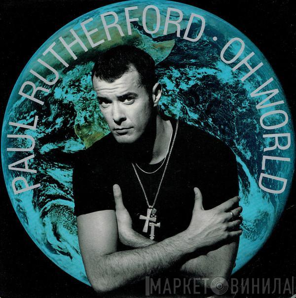 Paul Rutherford - Oh World