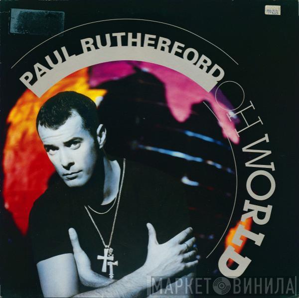 Paul Rutherford - Oh World