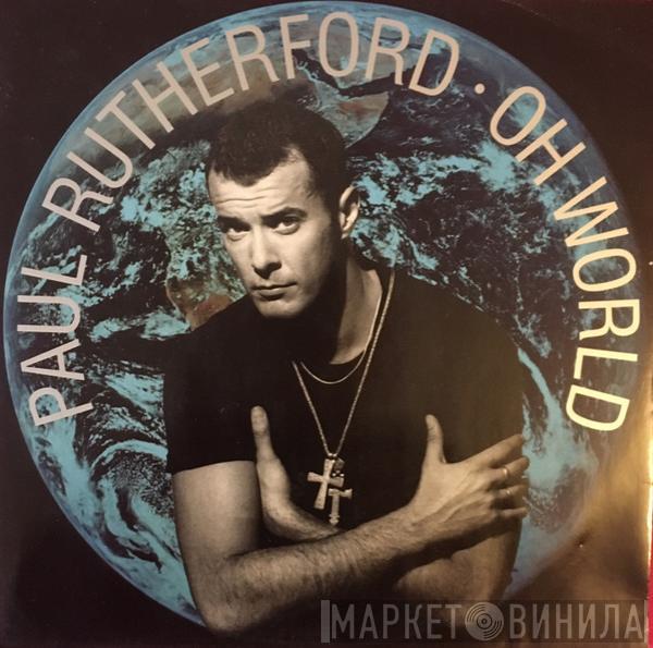 Paul Rutherford - Oh World