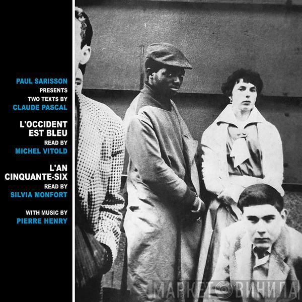 Paul Sarisson, Jean-Claude Pascal, Michel Vitold, Silvia Monfort, Pierre Henry - L'Occident Est Bleu / L'An Cinquante-Six