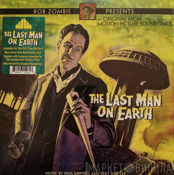 Paul Sawtell, Bert Shefter - The Last Man On Earth