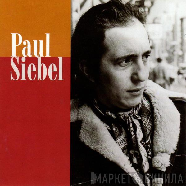 Paul Siebel - Paul Siebel