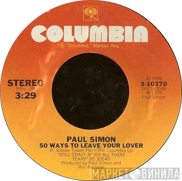  Paul Simon  - 50 Ways To Leave Your Lover / Some Folks Lives Roll Easy