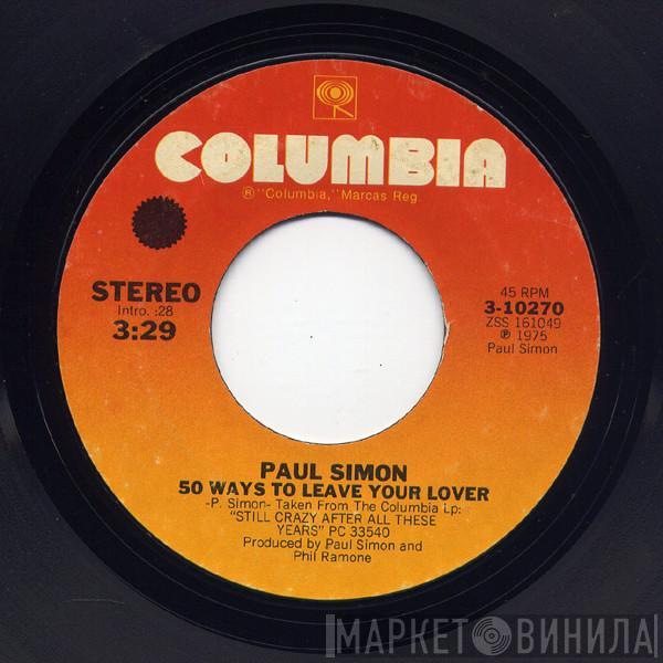  Paul Simon  - 50 Ways To Leave Your Lover / Some Folks Lives Roll Easy