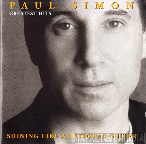 Paul Simon - Greatest Hits - Shining Like A National Guitar