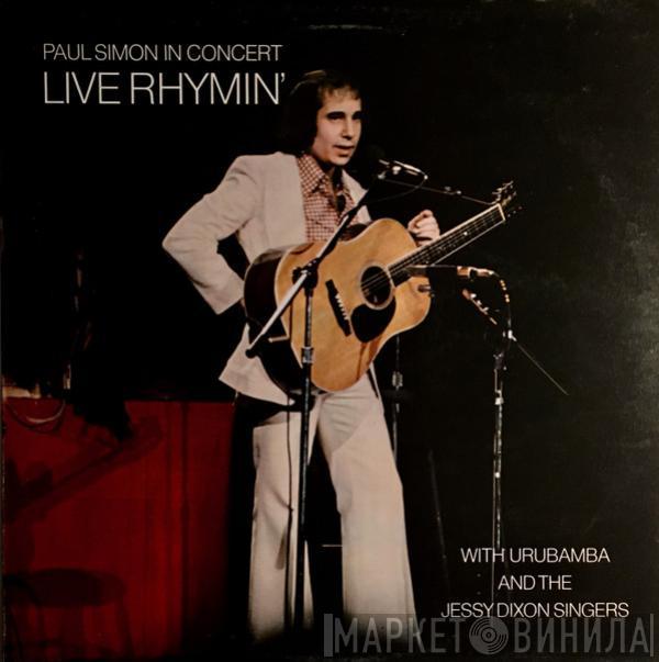 Paul Simon, Urubamba, The Jessy Dixon Singers - Paul Simon In Concert Live Rhymin'