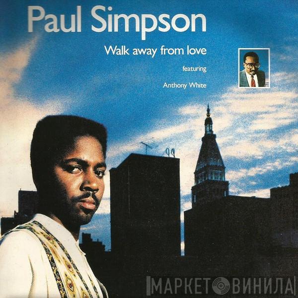 Paul Simpson, Anthony White - Walk Away From Love