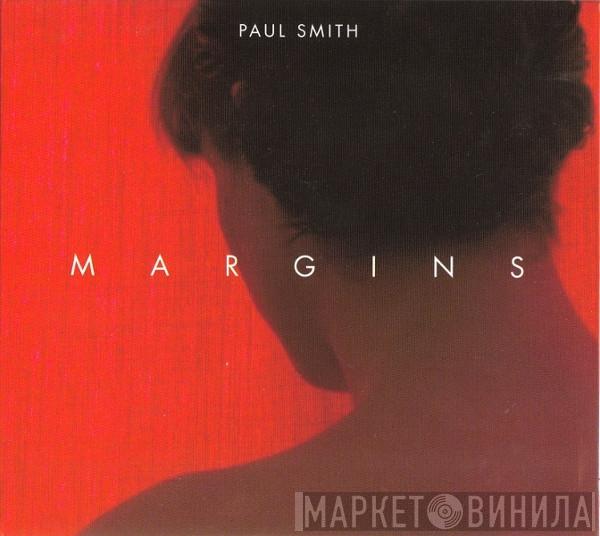 Paul Smith  - Margins