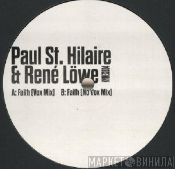 Paul St. Hilaire, René Löwe - Faith