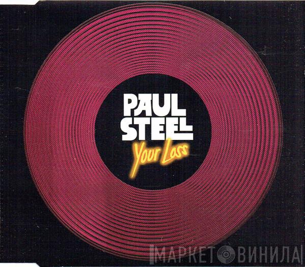Paul Steel - Your Loss