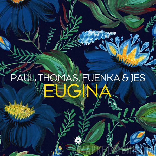 , Paul Thomas  & Fuenka  Jes   - Eugina