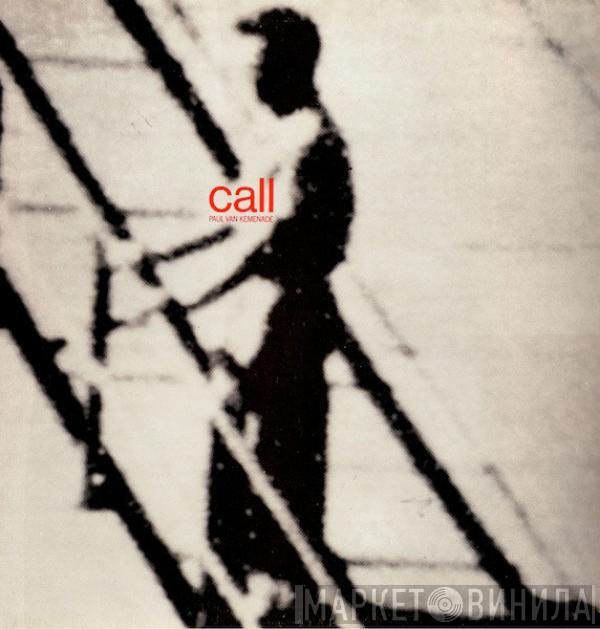 Paul Van Kemenade - Call
