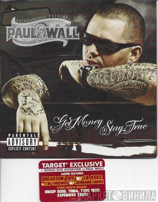  Paul Wall  - Get Money, Stay True