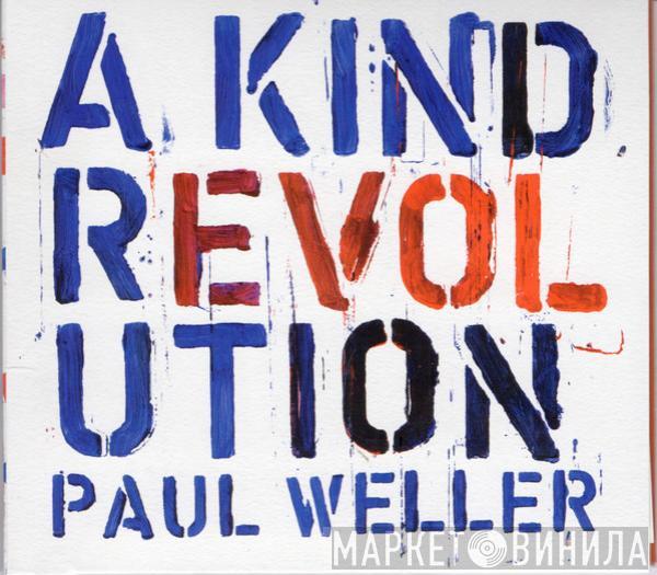  Paul Weller  - A Kind Revolution
