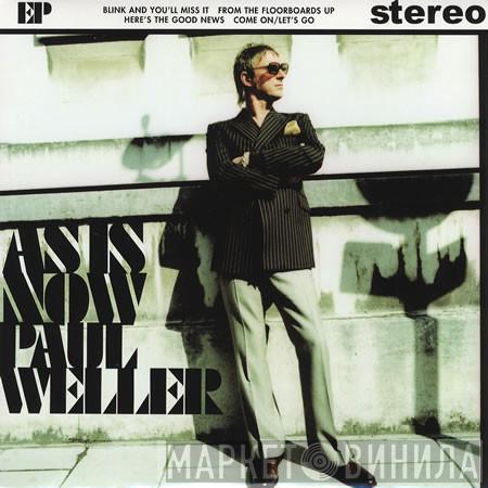  Paul Weller  - As Is Now