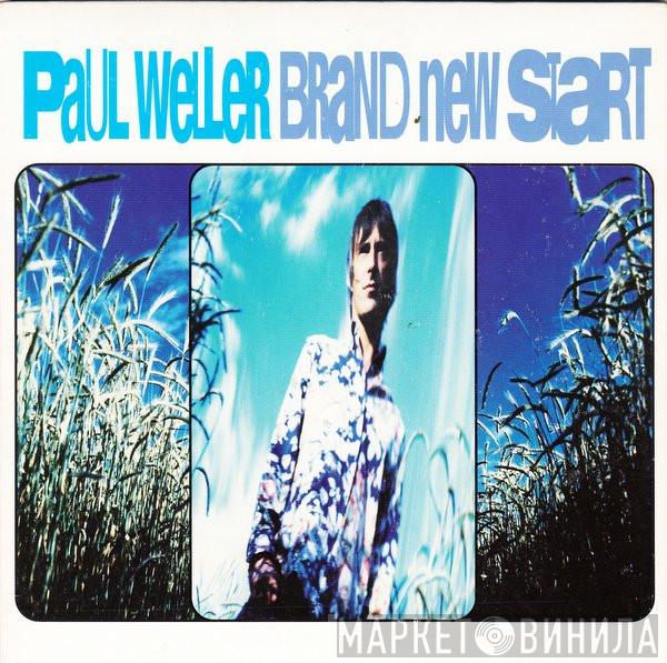  Paul Weller  - Brand New Start