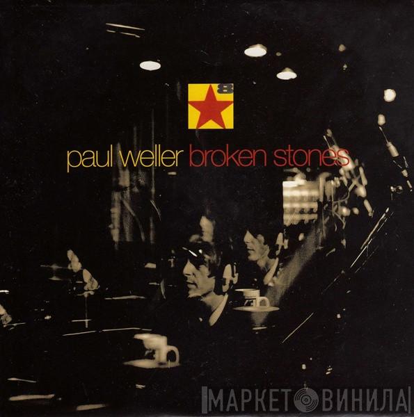 Paul Weller - Broken Stones
