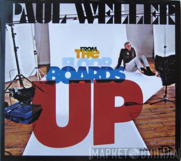 Paul Weller - From The Floorboards Up