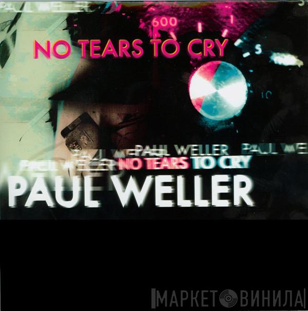 Paul Weller - No Tears To Cry