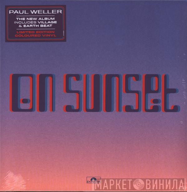 Paul Weller - On Sunset