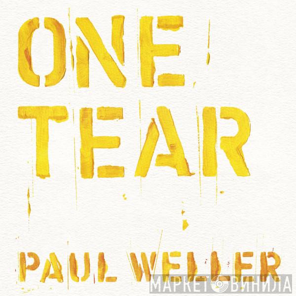  Paul Weller  - One Tear