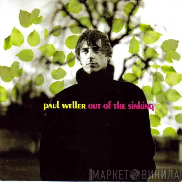 Paul Weller - Out Of The Sinking