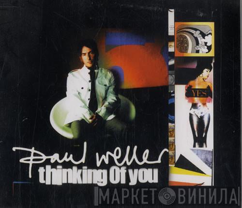 Paul Weller  - Thinking Of You