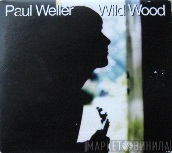  Paul Weller  - Wild Wood