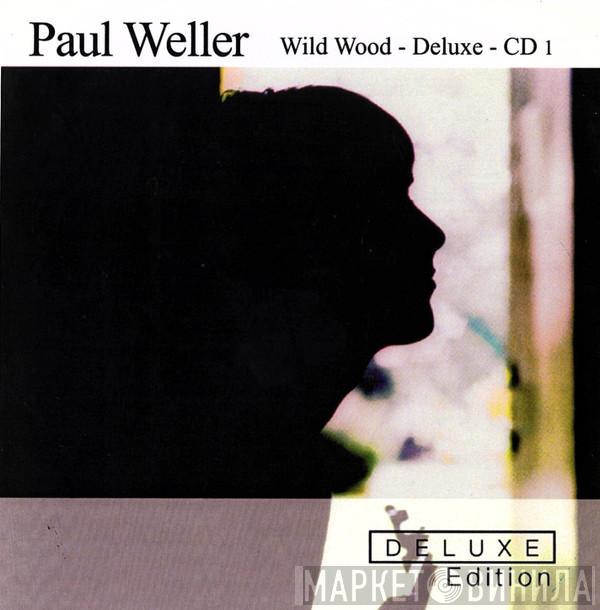  Paul Weller  - Wild Wood