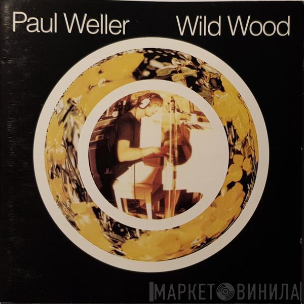  Paul Weller  - Wild Wood