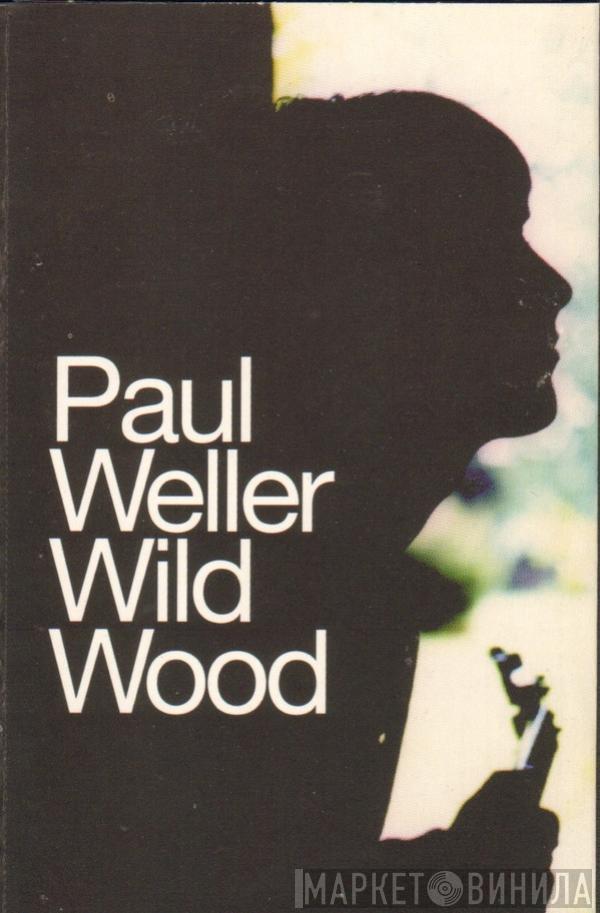  Paul Weller  - Wild Wood