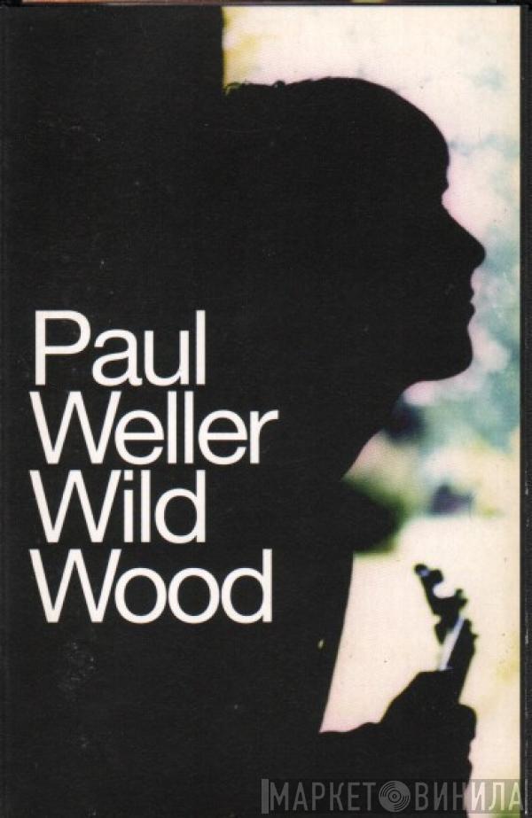  Paul Weller  - Wild Wood