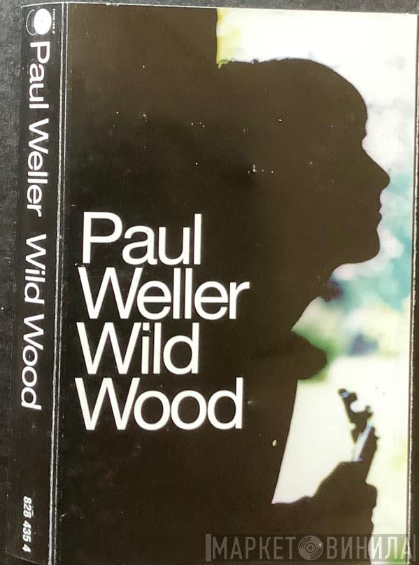  Paul Weller  - Wild Wood
